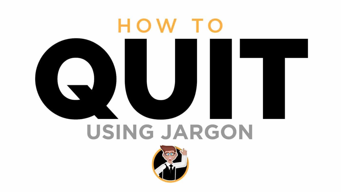 How to Quit using Jargon - Trav Media Group - http://trav.media